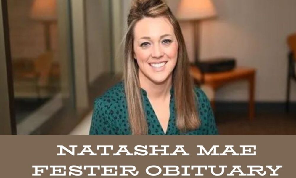 natasha mae fester obituary